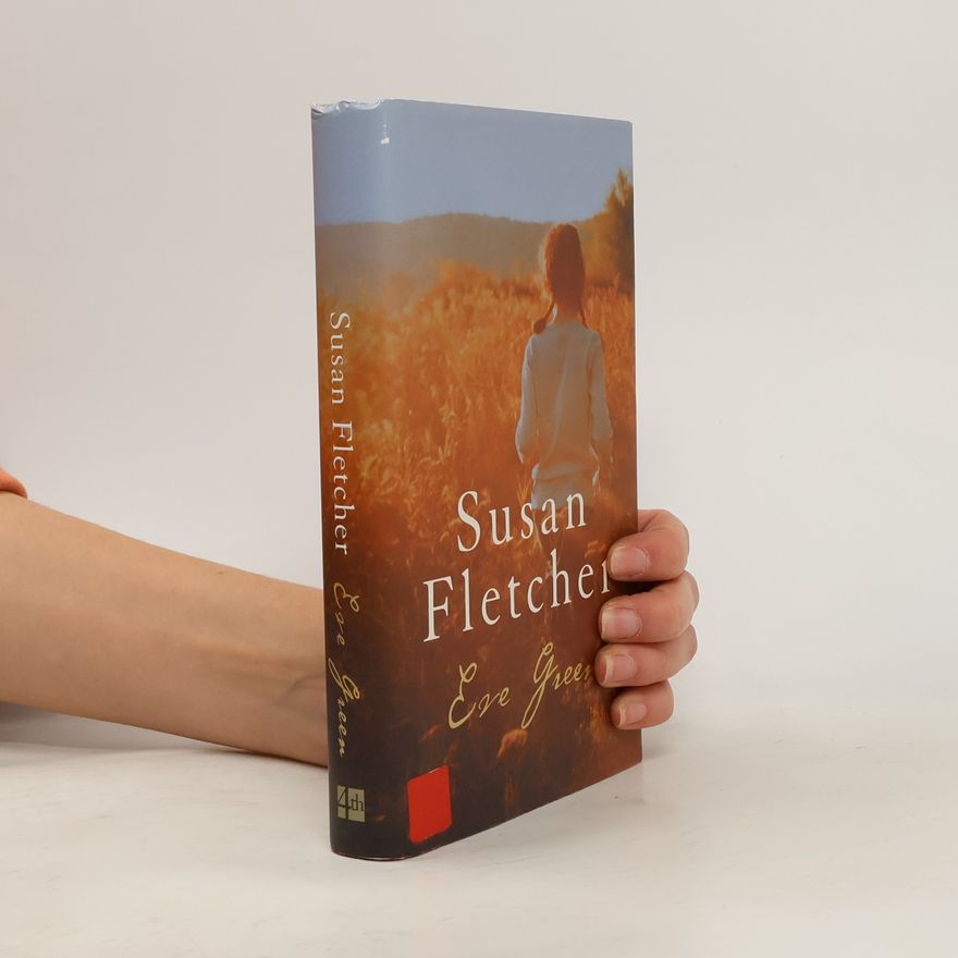 Susan Fletcher Eve Green: Winner of the Whitbread First Novel Award 2004 and the Betty Trask Prize 2005