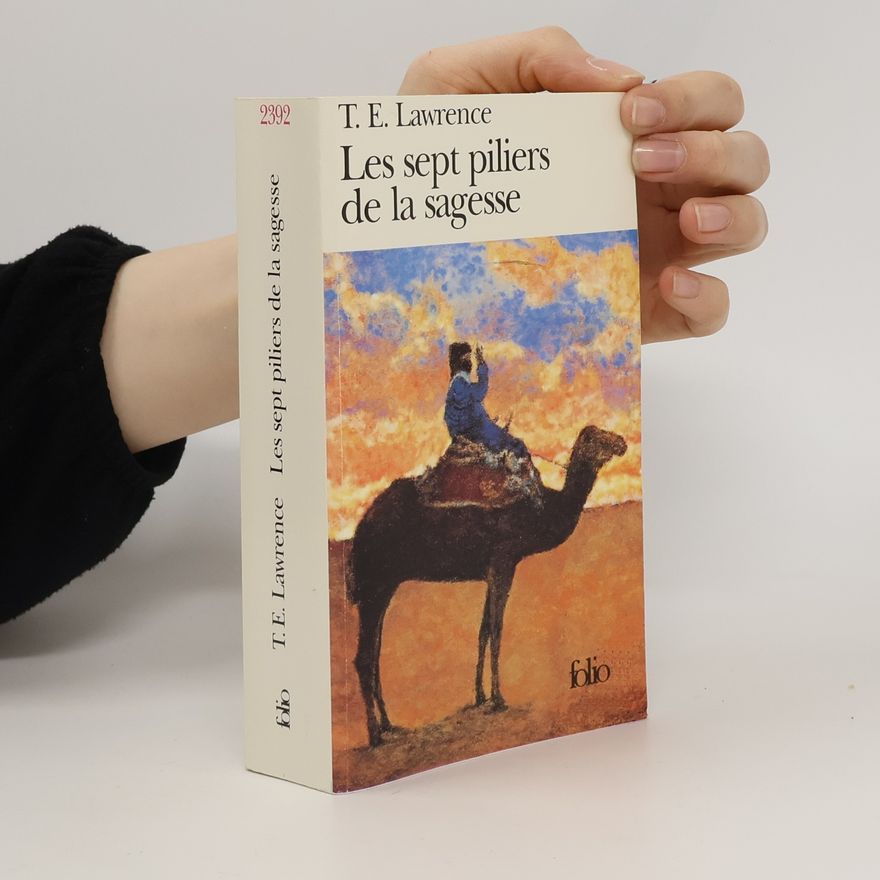 T. E. Lawrence Folio: Les sept piliers de la sagesse