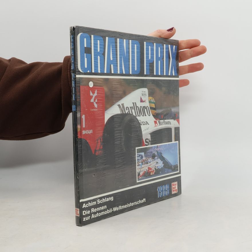 Achim Schlang Grand Prix. Die Rennen zur Automobil-Weltmeisterschaft 1989