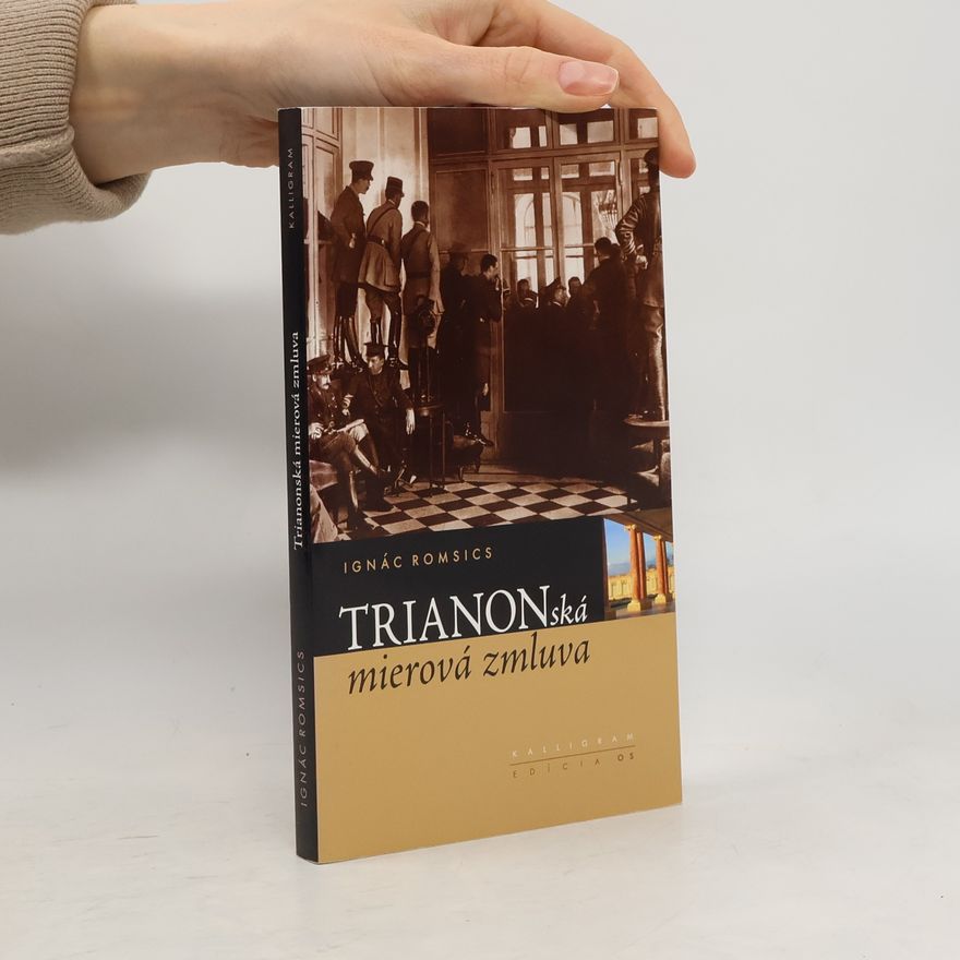 Ignác Romsics Trianonská mierová zmluva