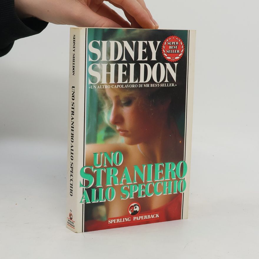 Sidney Sheldon Uno straniero allo specchio