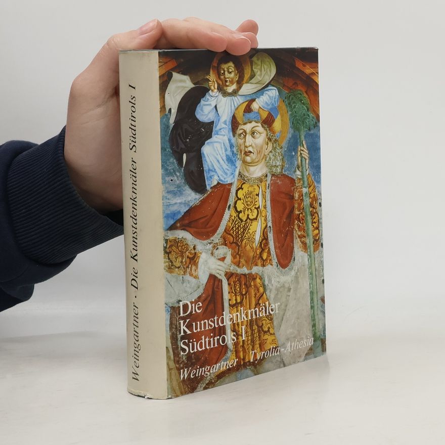 Josef Weingartner Die Kunstdenkmäler Südtirols