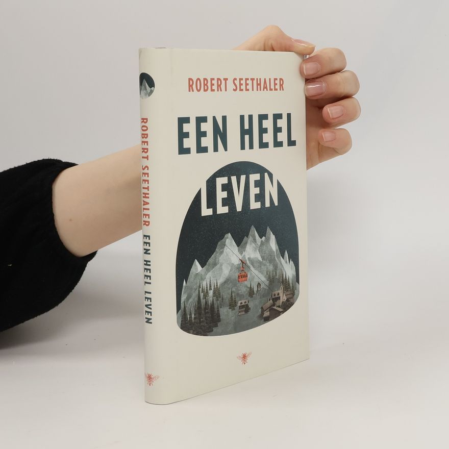 Robert Seethaler Een heel leven
