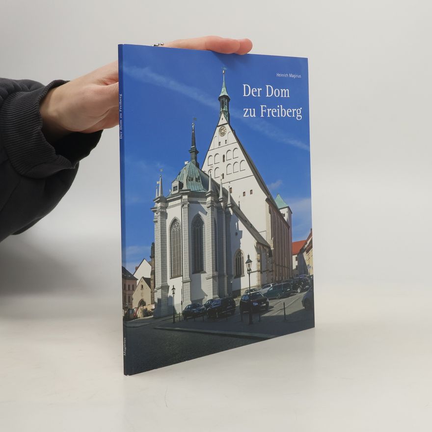 Heinrich Magirius Der Dom zu Freiberg