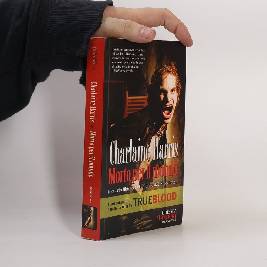 Charlaine Harris Sookie Stackhouse - 4: Morto per il mondo