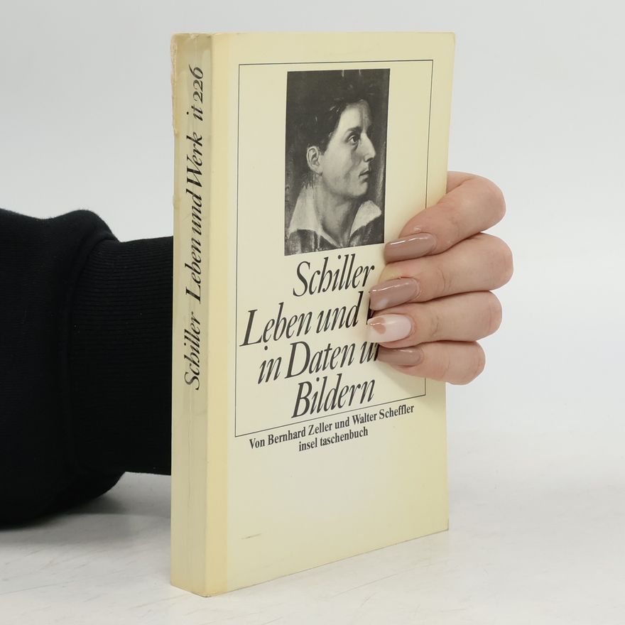 Walter P. H. Scheffler Insel Taschenbuch - 226: Schiller, Leben und Werk in Daten und Bildern
