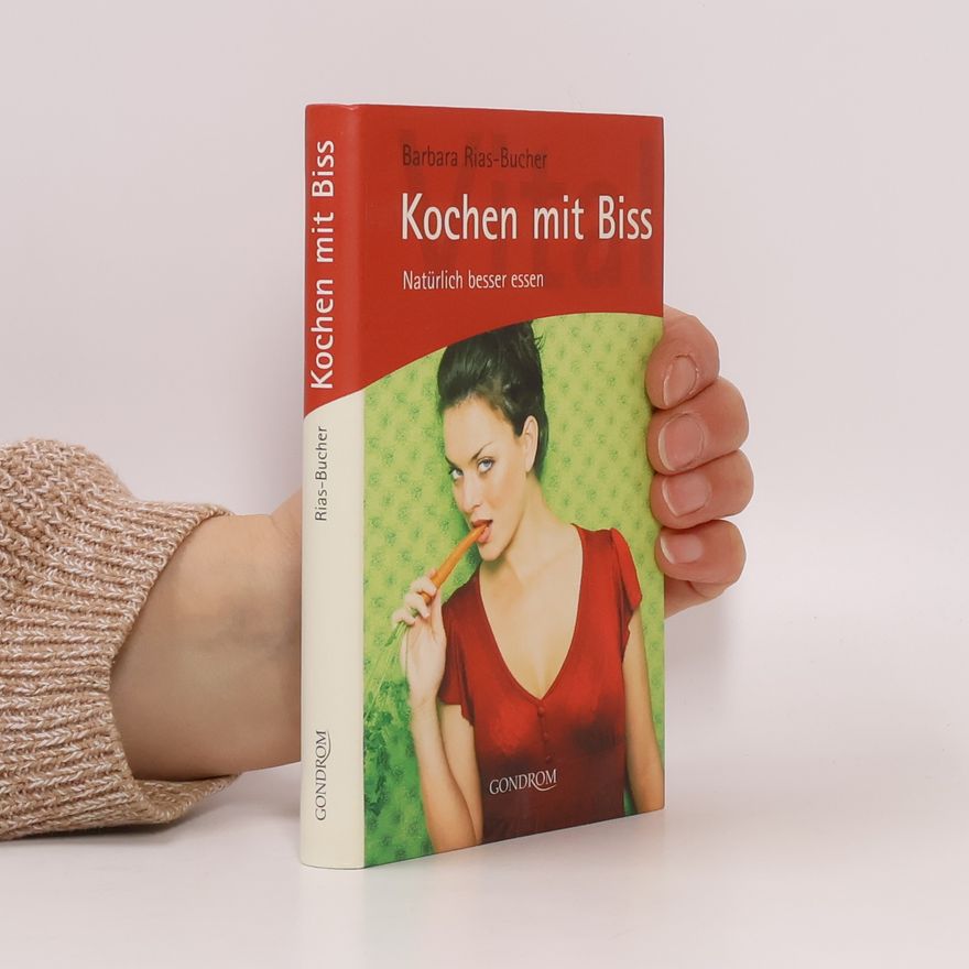 Barbara Rias-Bucher Kochen mit Biss