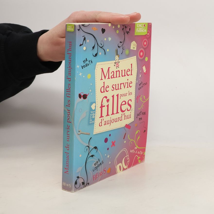 Lionel Antoni DIC des filles: Manuel de survie pour les filles d'aujourd'hui