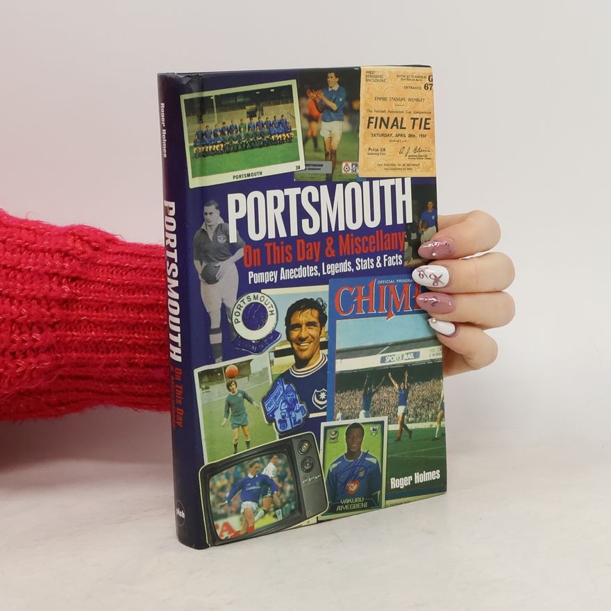 Roger Holmes Portsmouth FC on This Day & Miscellany