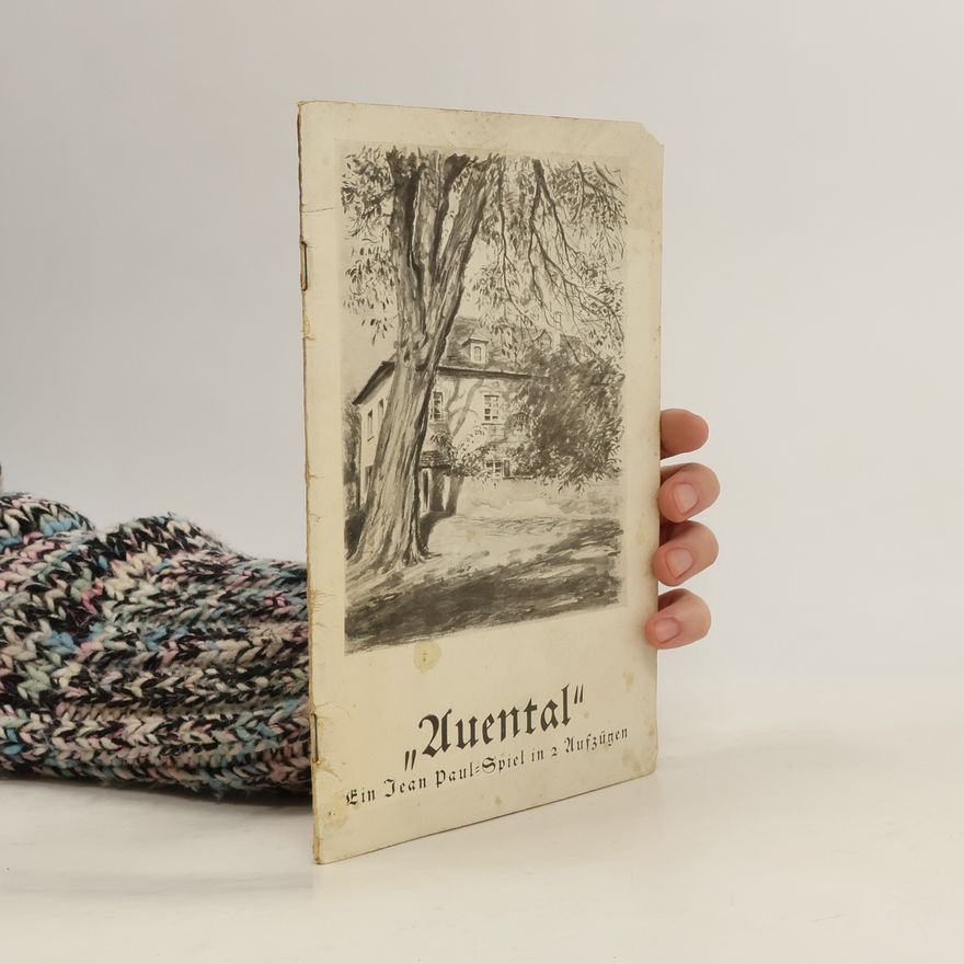 Ernst Dietlein „Auental" Ein Jean Paul-Spiel in 2 Aufzügen