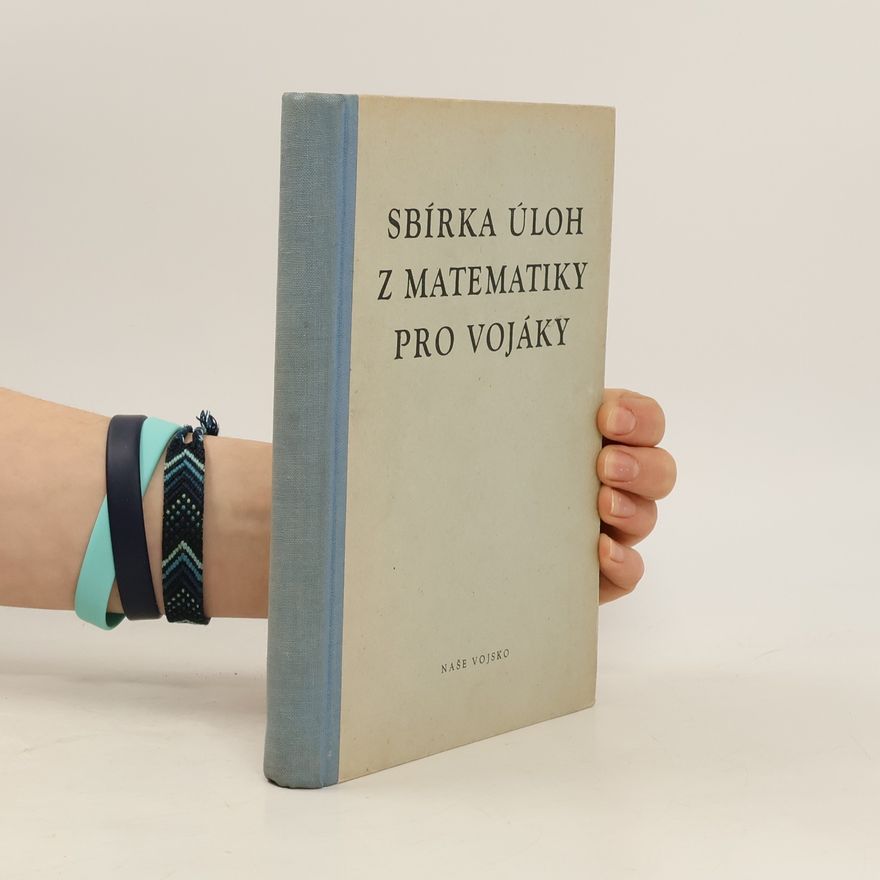 Vladimír Dvořák Sbírka úloh z matematiky pro vojáky