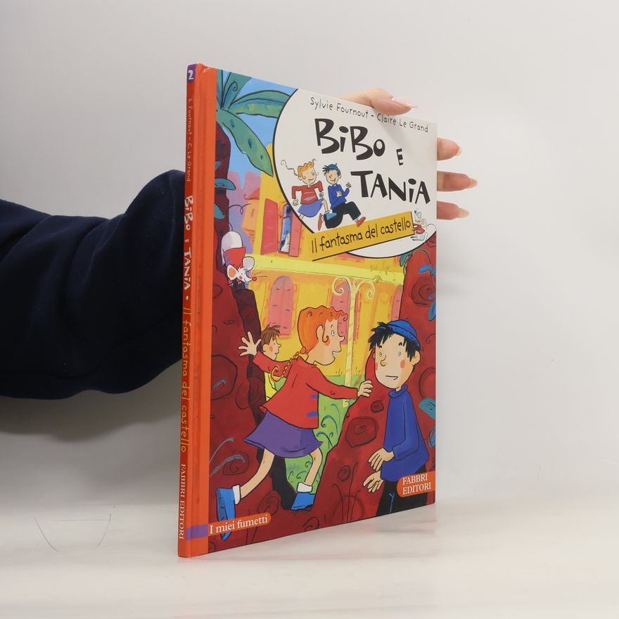 Sylvie Fournout I miei fumetti - 2: Bibo e Tania. Il fantasma del castello