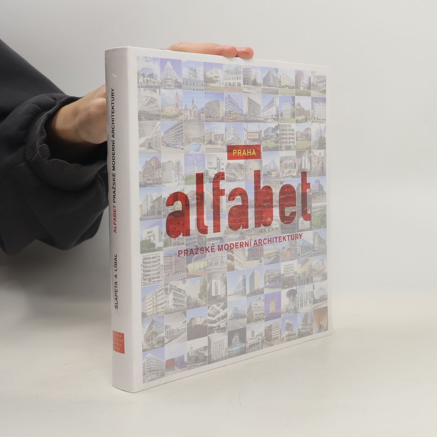Šlapeta Alfabet. Pražské moderní architektury