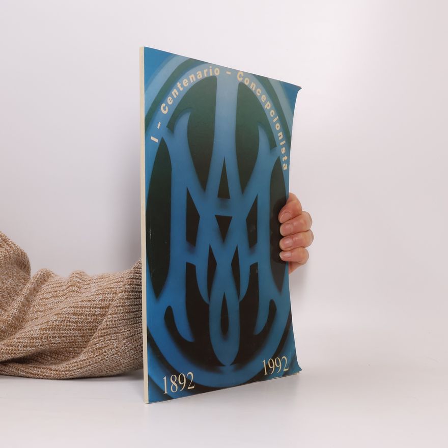 Autorenkollektiv 1892 - 1992. Cien años de vida concepcionista