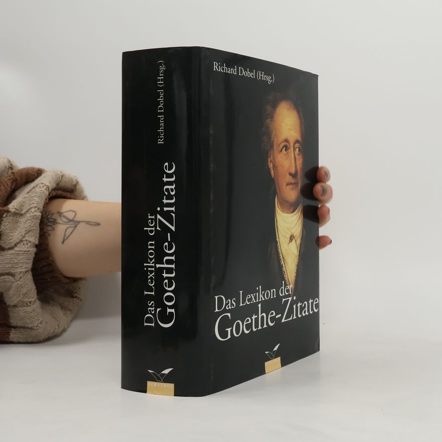 Johann Wolfgang von Goethe Lexikon der Goethe-Zitate