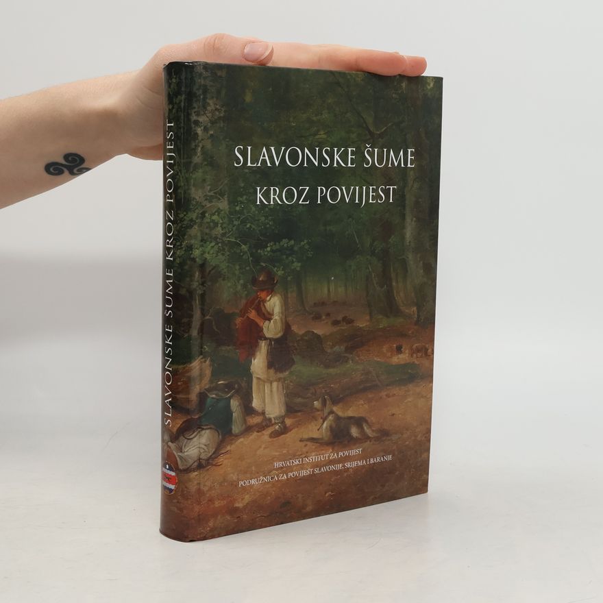 Robert Skenderović Slavonske šume kroz povijest