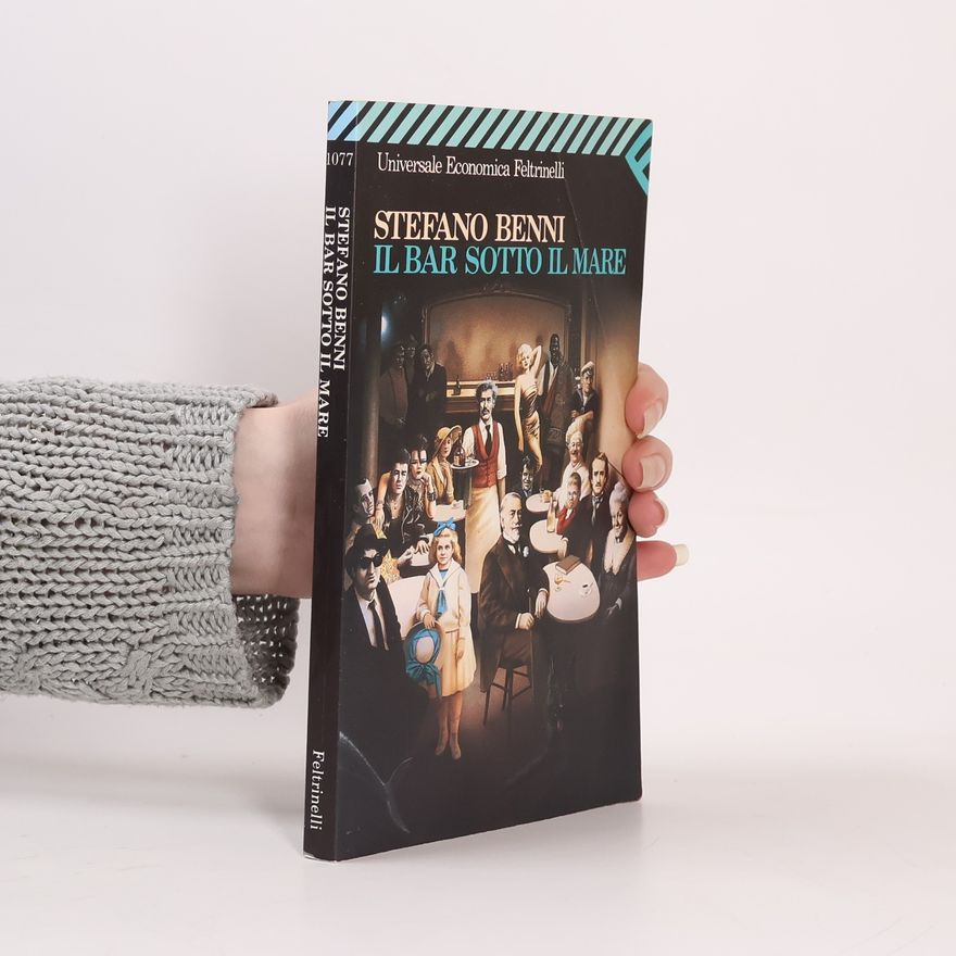 Stefano Benni Il bar sotto il mare. Die Bar auf dem Meeresgrund, italienische Ausgabe
