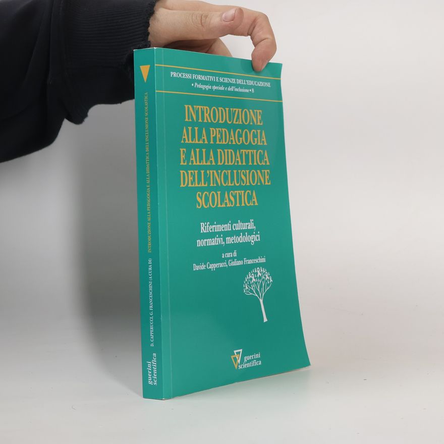 Giuliano Franceschini Introduzione alla pedagogia e alla didattica dell'inclusione scolastica. Riferimenti culturali, normativi, metodologici