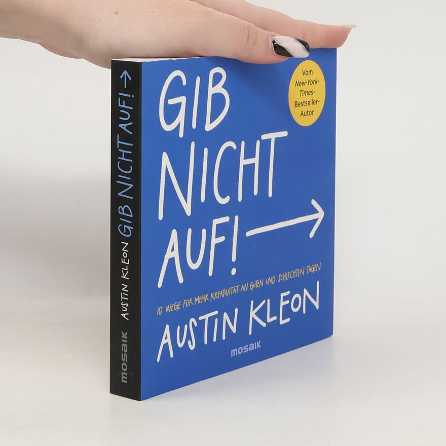 Austin Kleon Gib nicht auf!