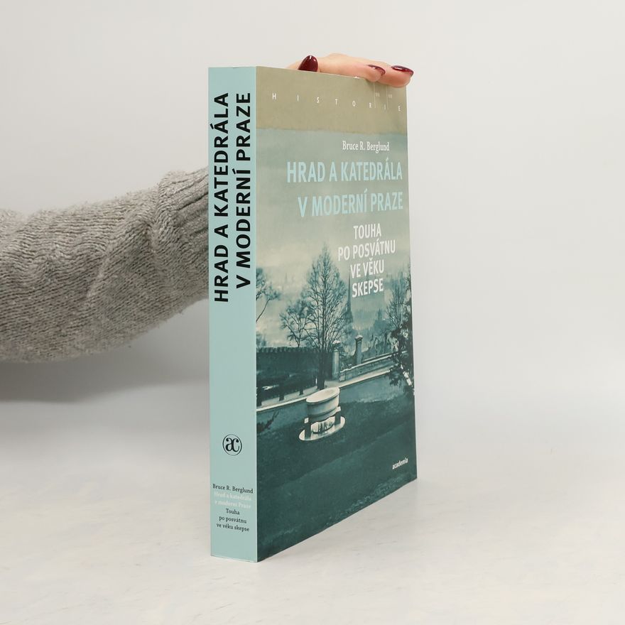 Bruce R. Berglund Hrad a katedrála v moderní Praze