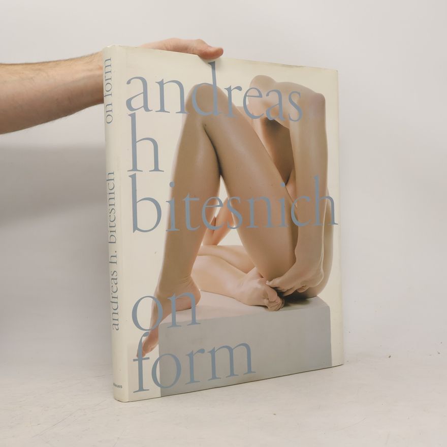 Andreas H. Bitesnich On Form