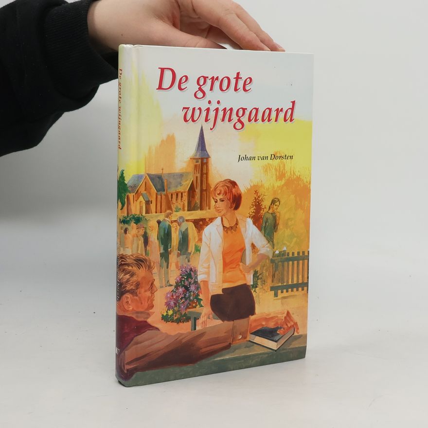 Johan van Dorsten De grote wijngaard