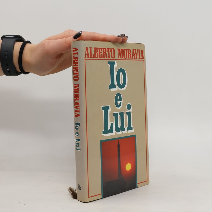 Alberto Moravia Io e Lui