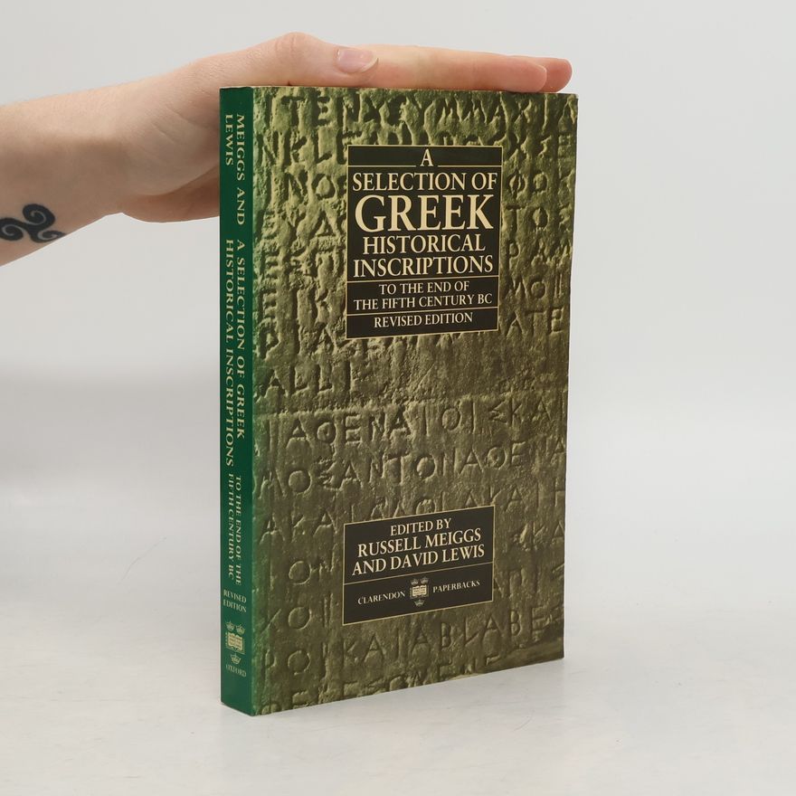David Malcolm Lewis Clarendon Paperbacks - 1: A Selection of Greek Historical Inscriptions to the End of the Fifth Century B.C.