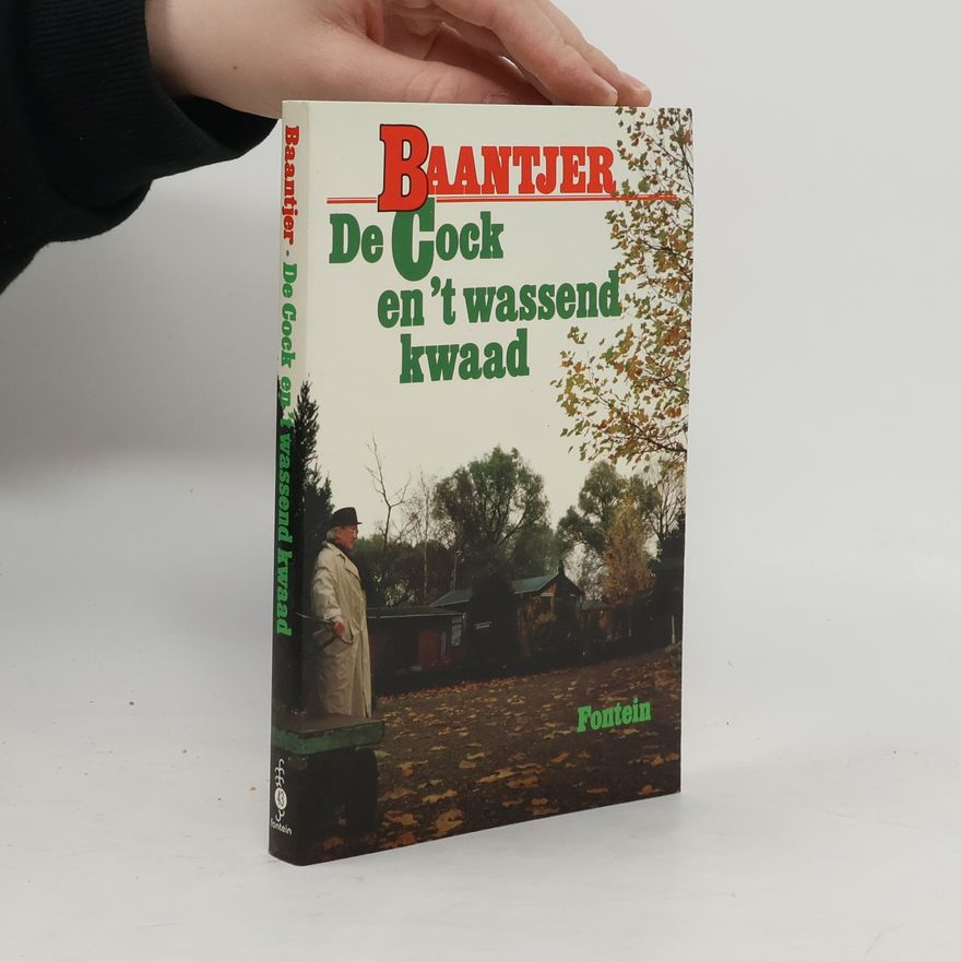 A. C. Baantjer De Cock en 't wassend kwaad