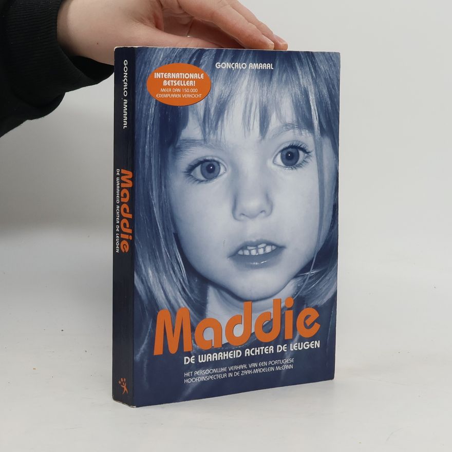 Gonçalo Amaral Maddie. De waarheid achter de leugen