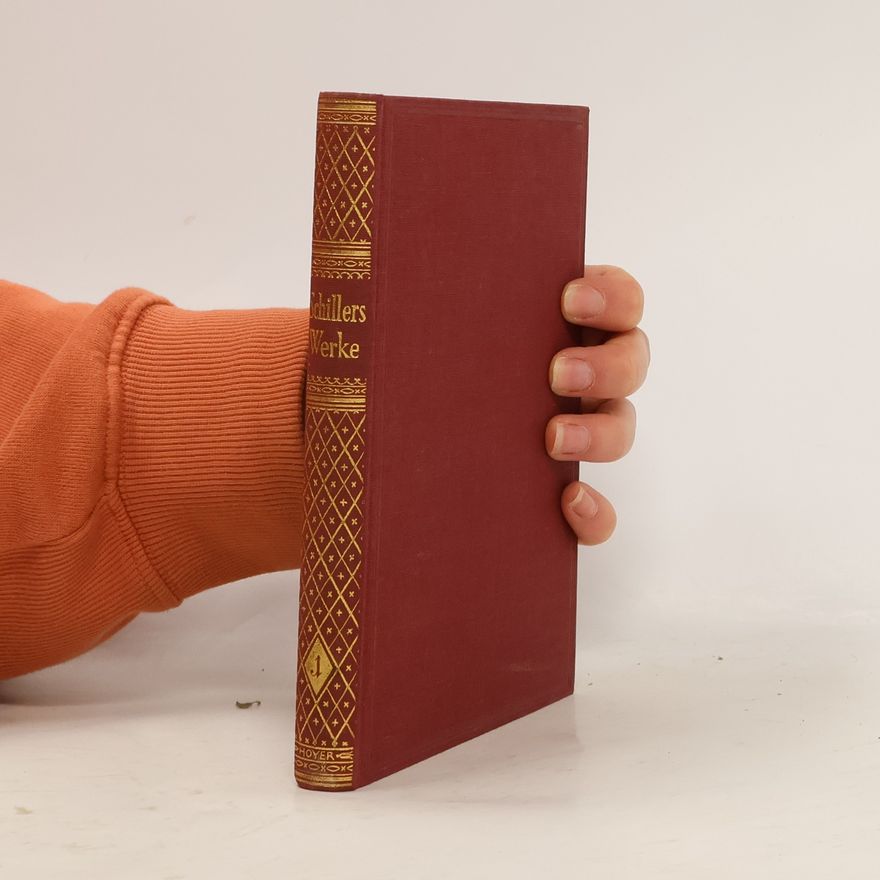 Friedrich Schiller Gesammelte Werke I