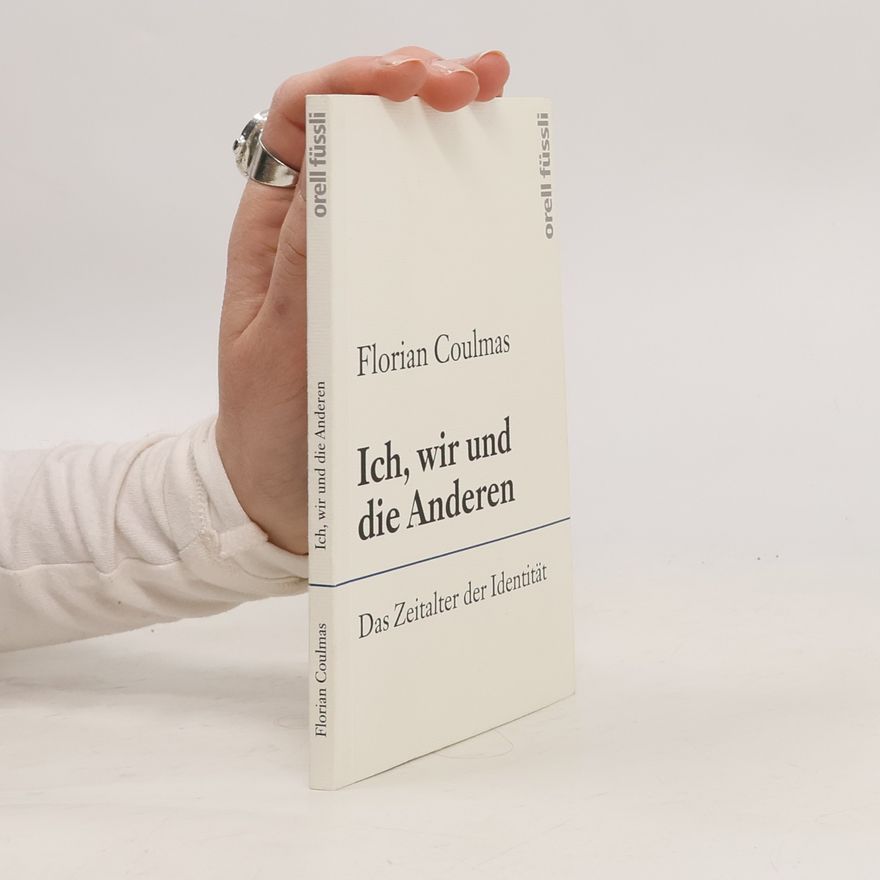 Florian Coulmas Ich, wir und die Anderen