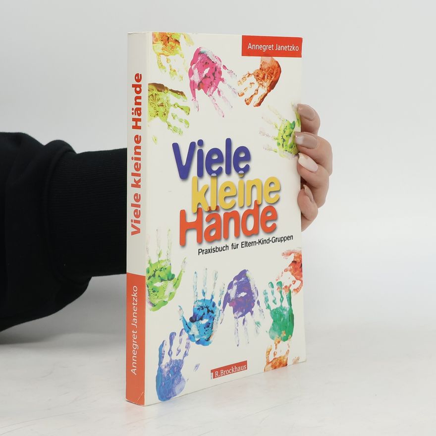 Annegret Janetzko Viele kleine Hände