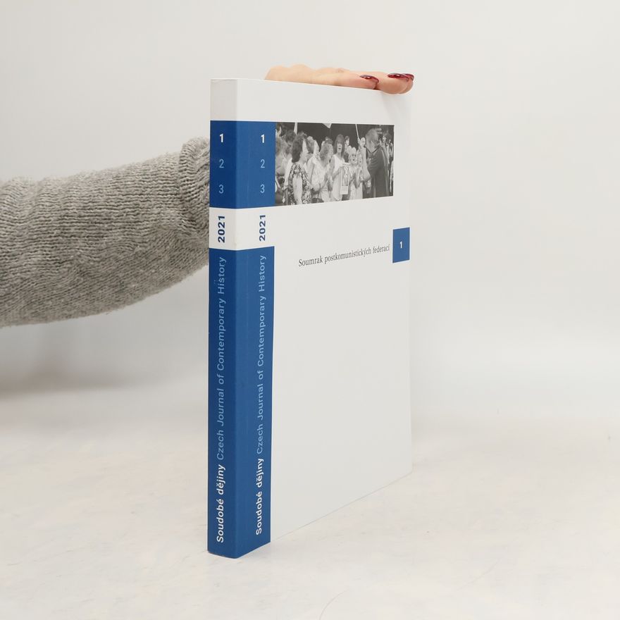Kolektiv autorů Soudobé dějiny. Czech Journal of Contemporary History 2021 1