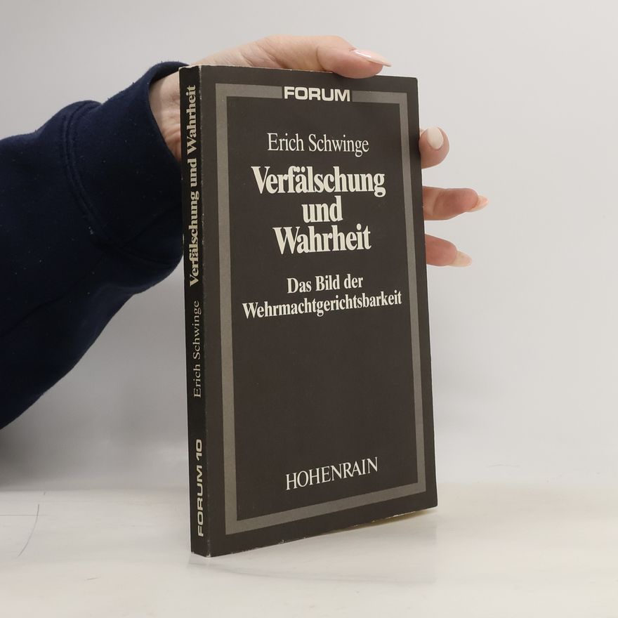 Erich Schwinge Verfälschung und Wahrheit