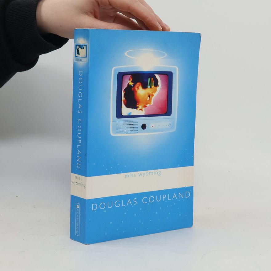 Douglas Coupland Miss Wyoming