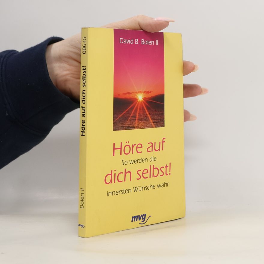 David B. Bolen II Höre auf dich selbst!
