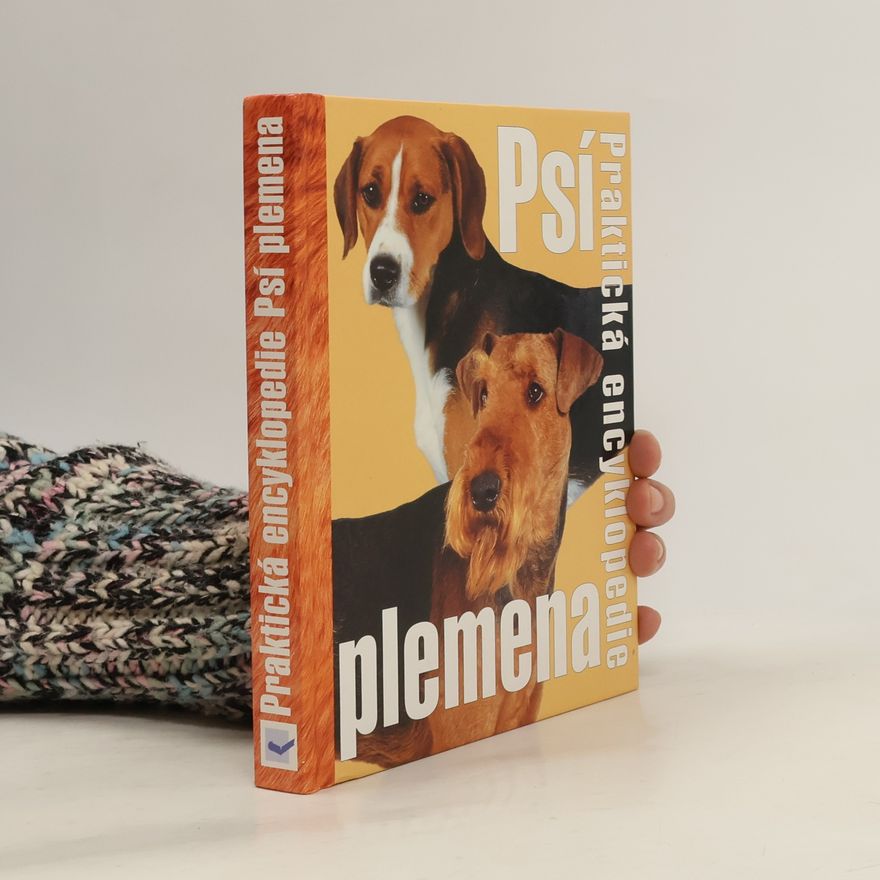 Joan Palmer Psí plemena. Praktická encyklopedie