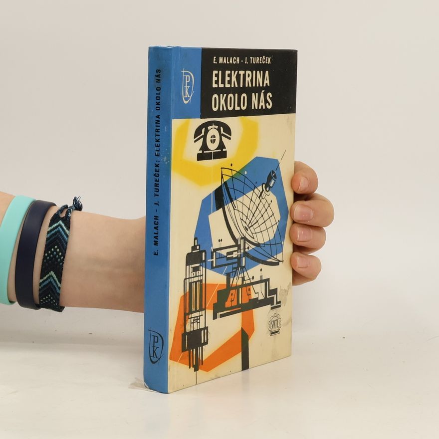 Ernest Malach Elektrina okolo nás