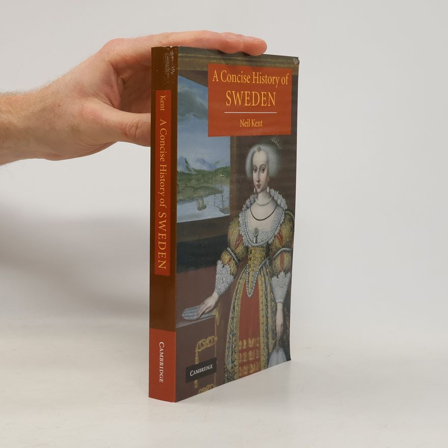 Neil Kent A Concise History of Sweden