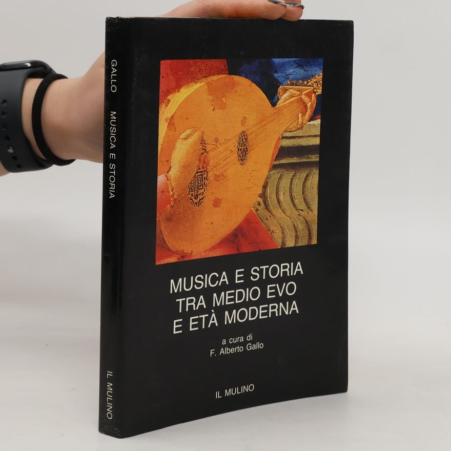 F. Alberto Gallo Musica e storia tra Medio Evo e età moderna