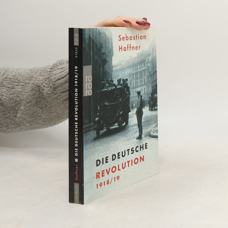 Sebastian Haffner Die deutsche Revolution 1918/19