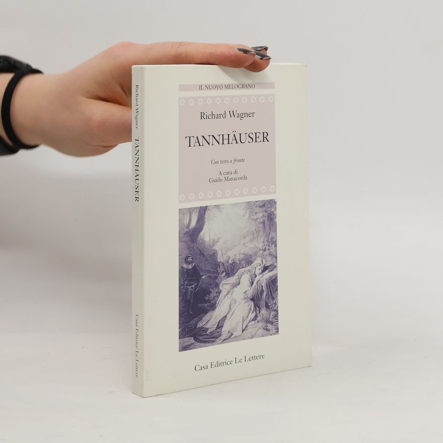 Richard Wagner Il Nuovo Melograno: Tannhäuser
