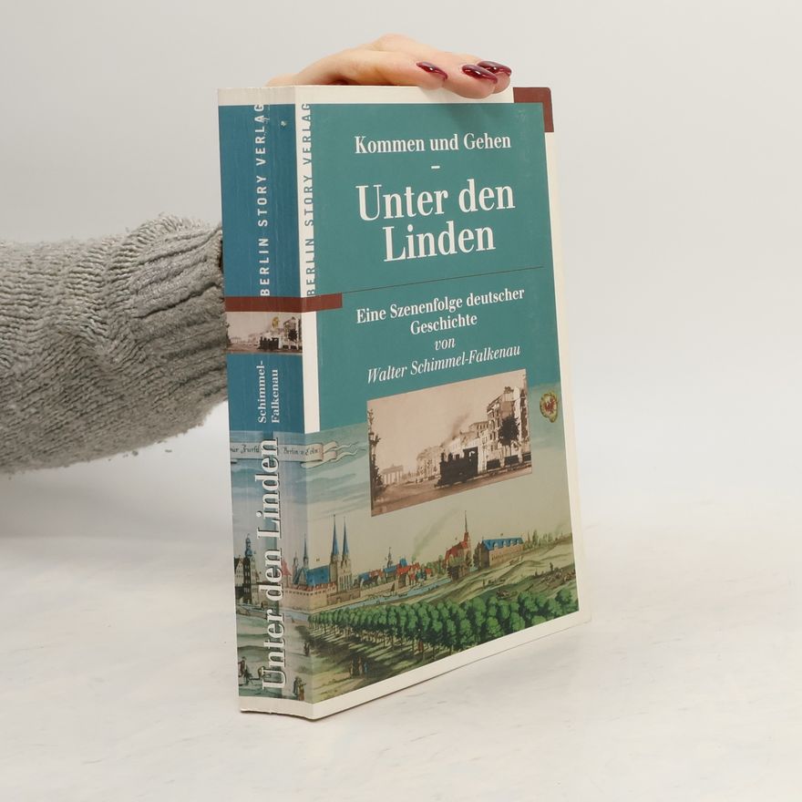 Walter Schimmel-Falkenau Kommen und Gehen - Unter den Linden