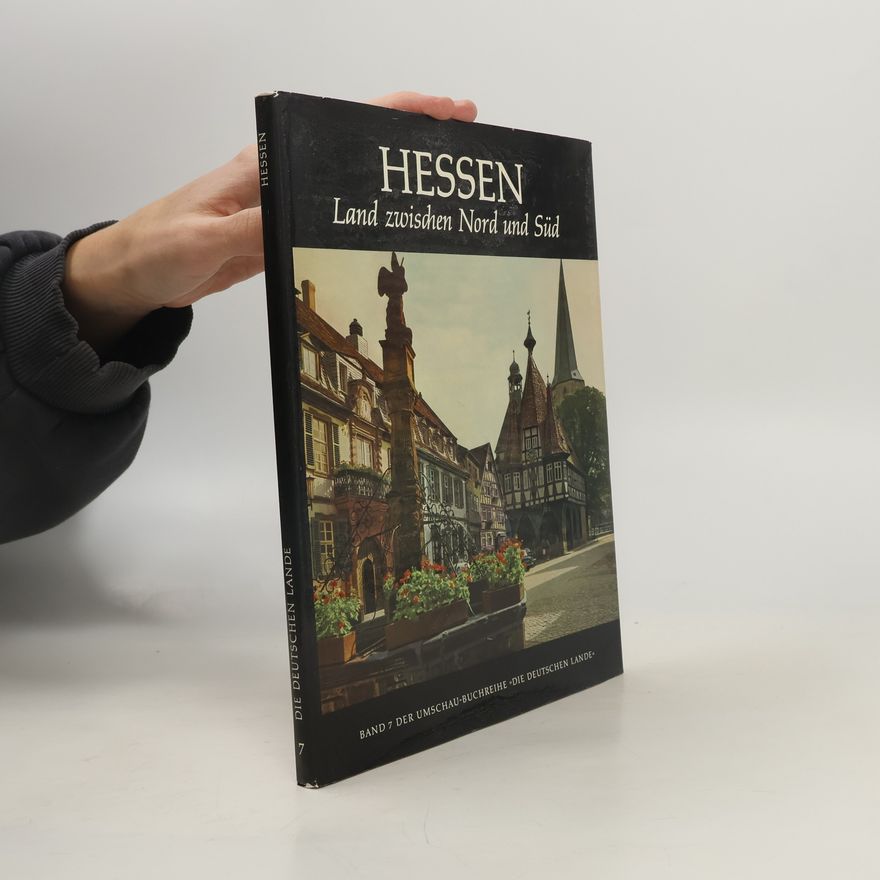 Various authors Hessen. Land zwischen Nord und Süd
