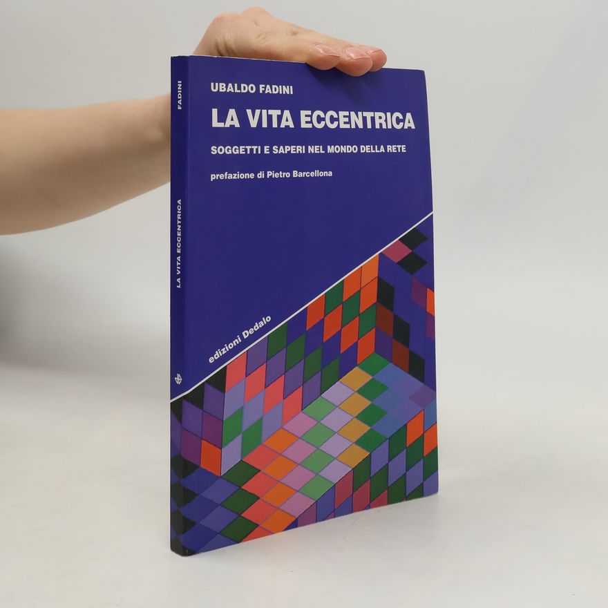 Ubaldo Fadini La vita eccentrica