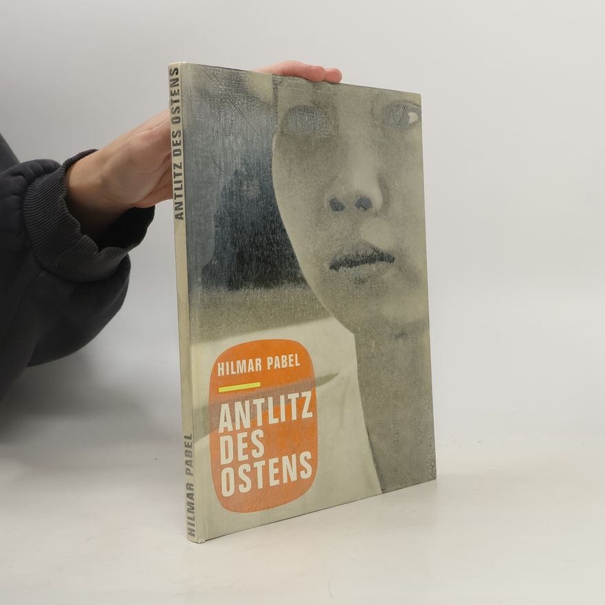 Hilmar Pabel Antlitz des Ostens