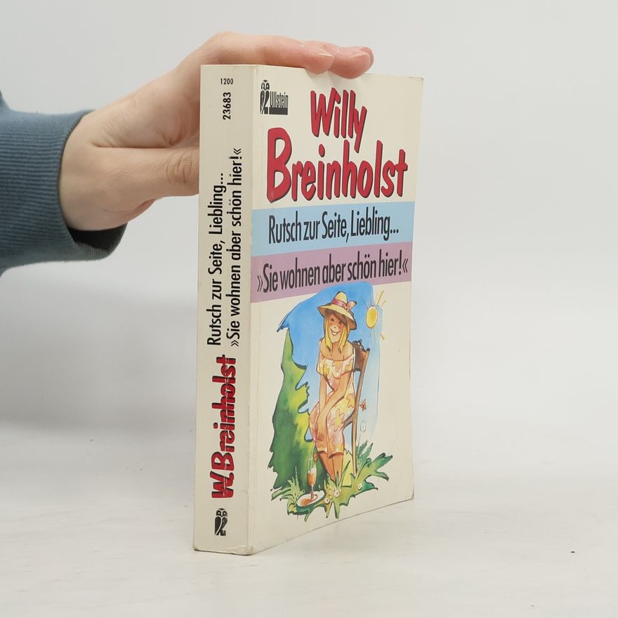 Willy Breinholst Rutsch zur Seite, Liebling. 'Sie wohnen aber schön hier!'. Zwei Romane