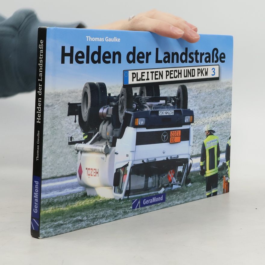 Thomas Gaulke Pleiten, Pech und PKW - 3: Helden der Landstraße