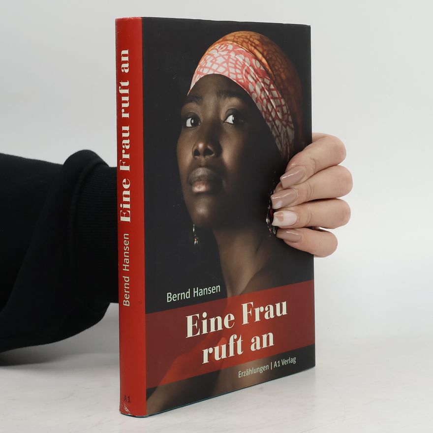 Bernd Hansen Eine Frau ruft an